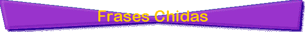 Frases Chidas