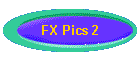FX Pics 2