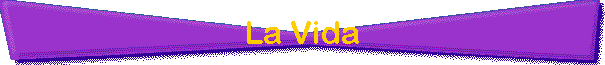 La Vida