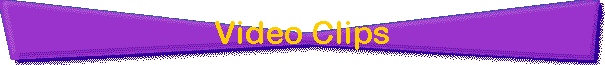 Video Clips